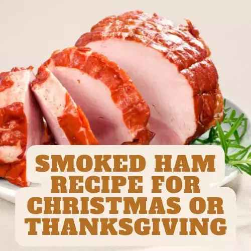 smoked ham recipe for christmas or thanksgiving