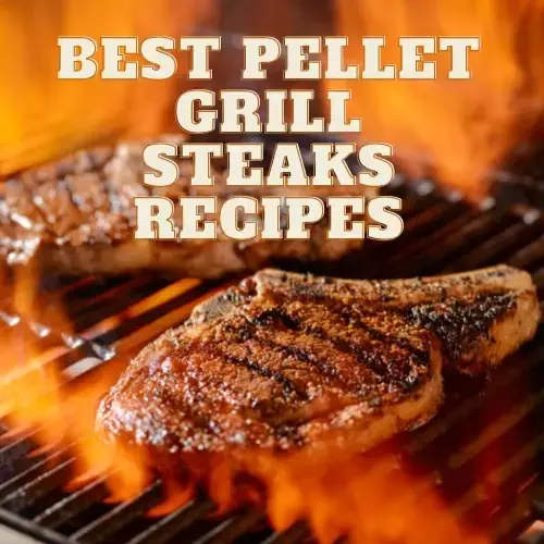 Best Pellet Grill Steaks Recipes