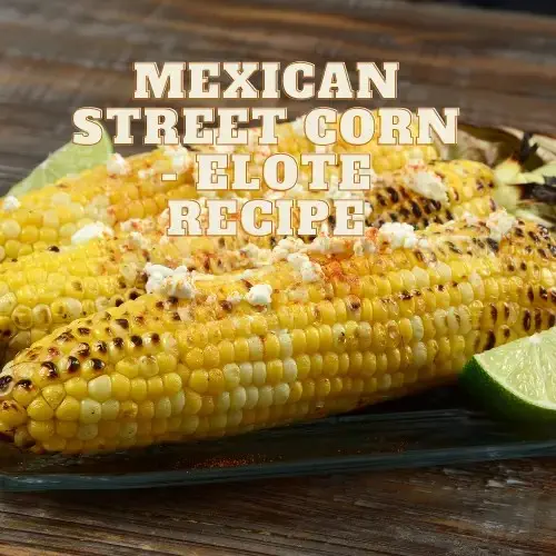 Corn Ribs Recipe for the Pellet Smoker 7 mexican street corn Elote recipe