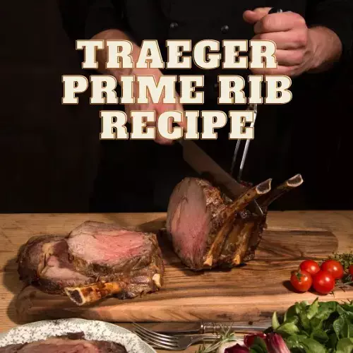 Traeger Prime Rib Recipe