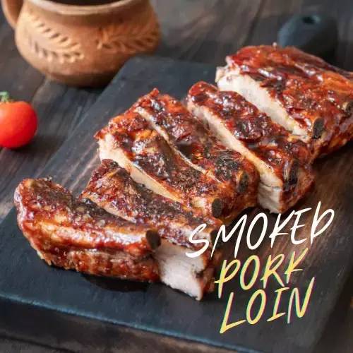 Pork Loin Smoked to Perfection