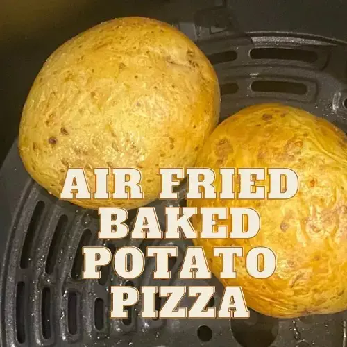 air fried baked potato pizza
