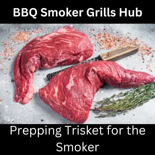 Smoked Trisket Recipe Preparation