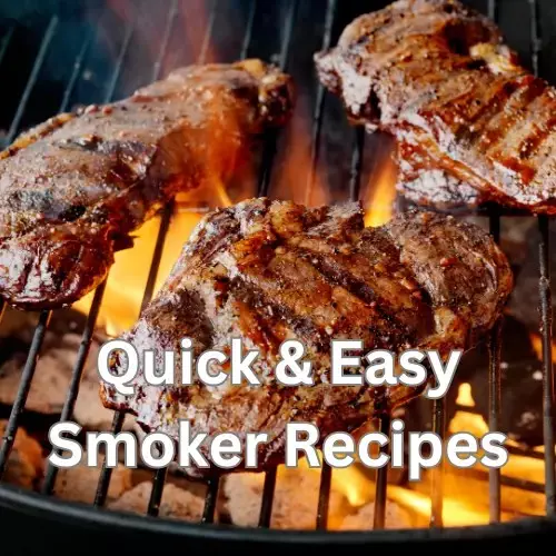 Quick and Easy Smoker Recipes for Beginners