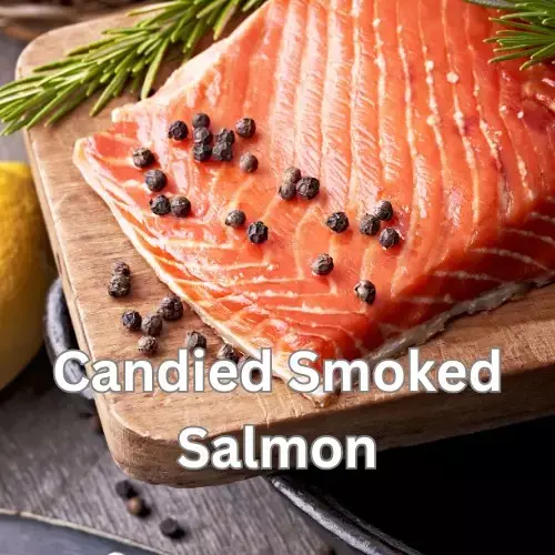 Candied Smoked Salmon Recipe