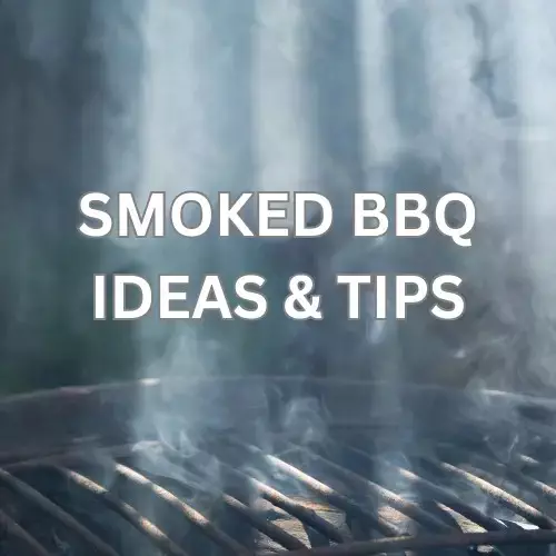 Smoked BBQ Ideas & Tips 