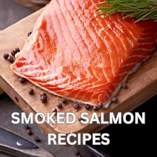 Best Smoked Salmon Recipes To Try