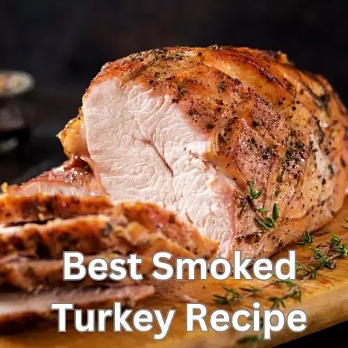 Best Smoked Turkey Recipe