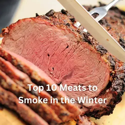 Top 10 Meats to Smoke in the Winter